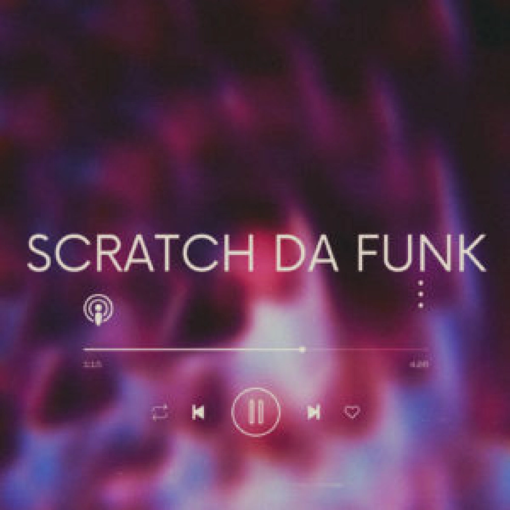 SCRATCH DA FUNK