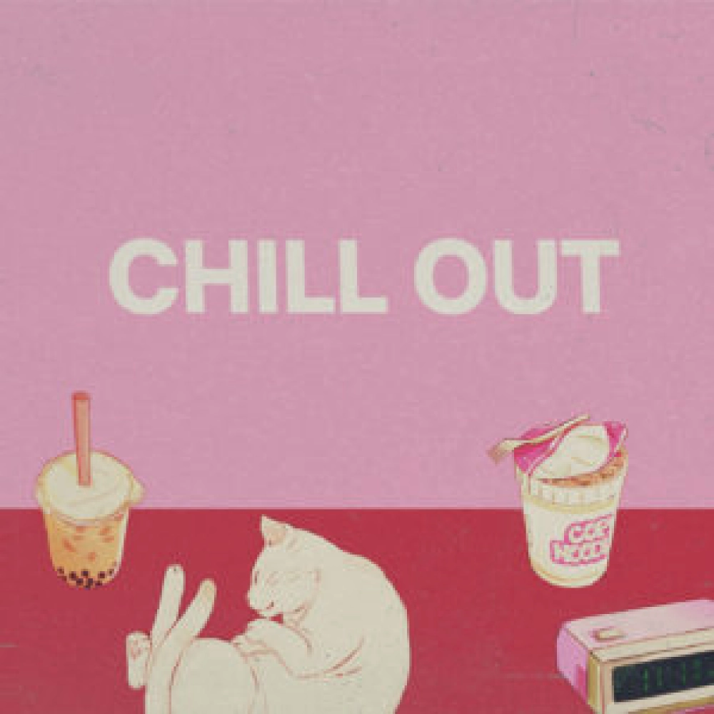 CHILL OUT