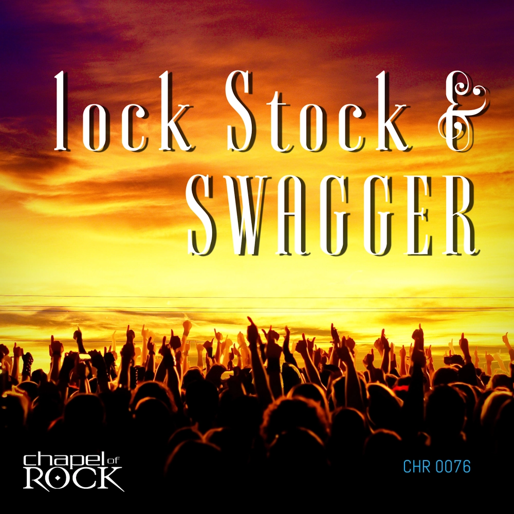 Lock Stock And Swagger