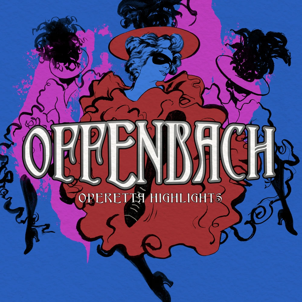 Offenbach - Operetta Highlights