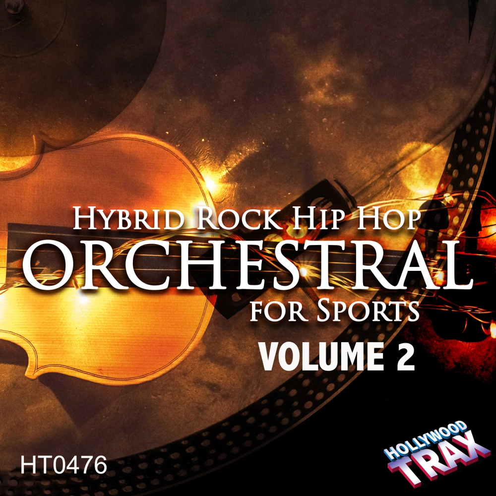 Hybrid Rock Hip Hop Orchestral For Sports Vol 2