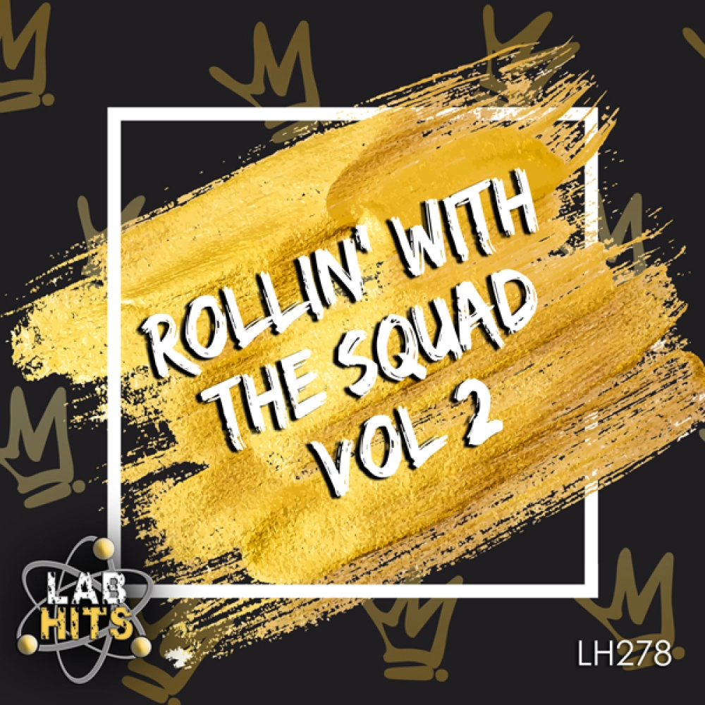 Rollin' With The Squad Vol 2