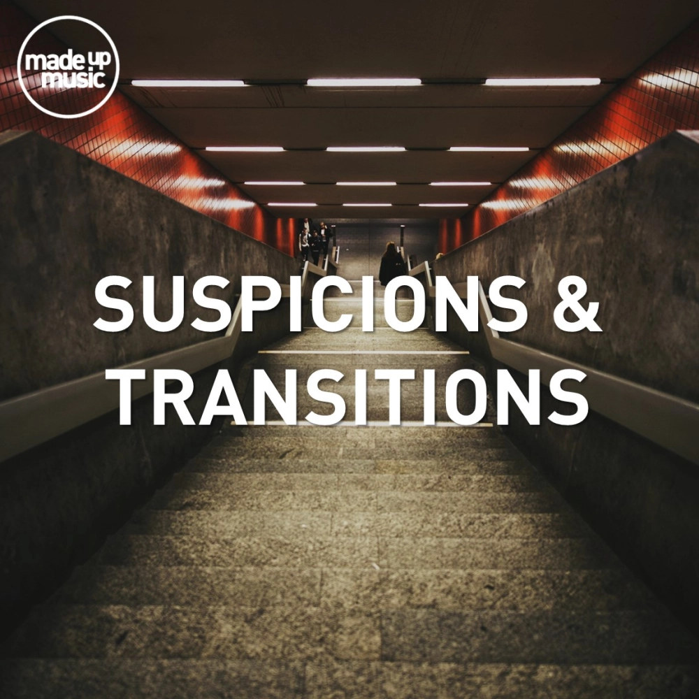 Suspicions & Transitions