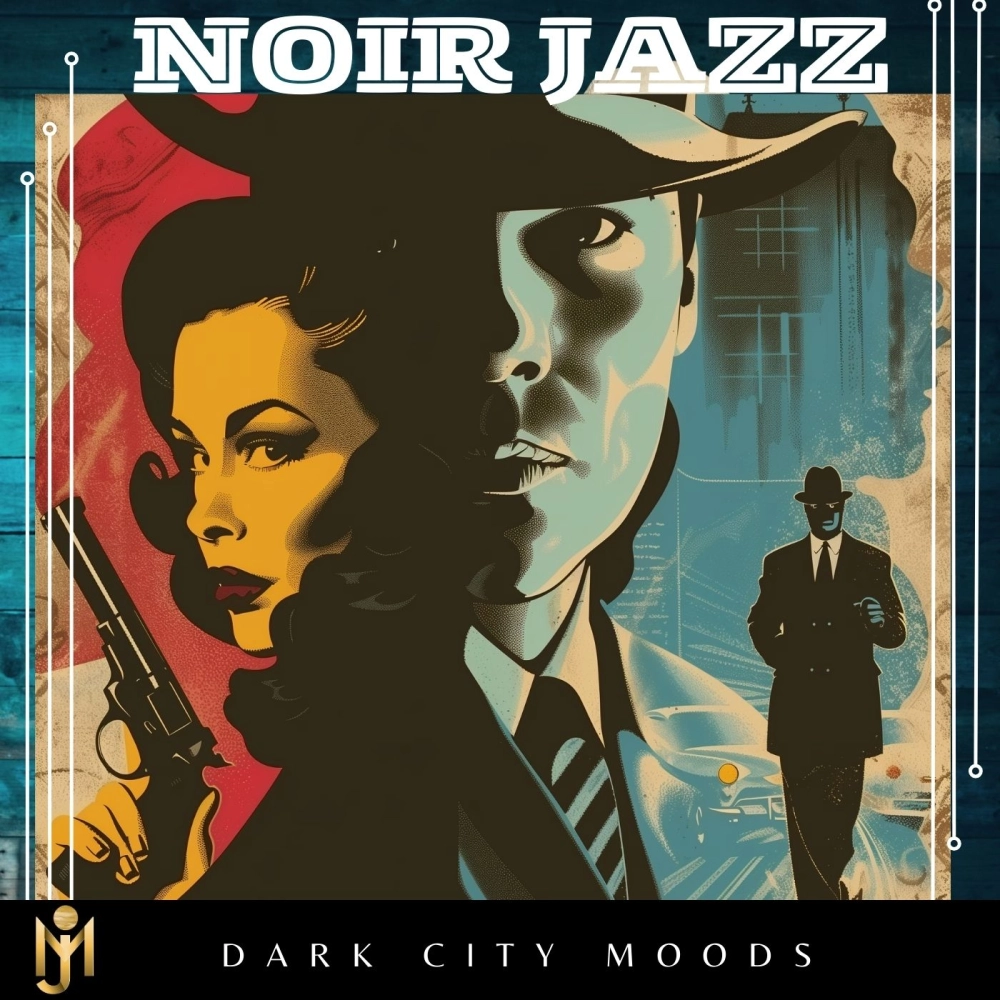 Noir Jazz - Dark City Moods
