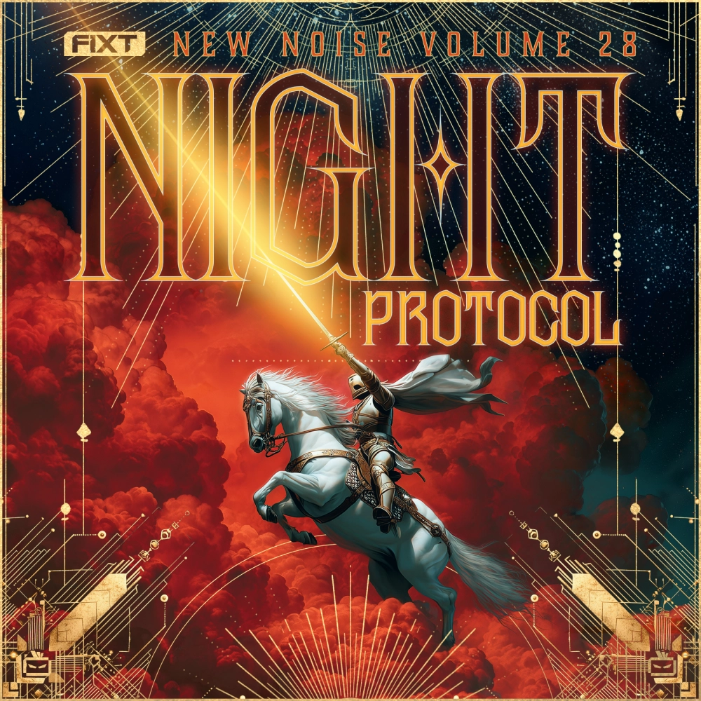 Fixt: New Noise Vol. 28 (night Protocol - Future Rock)