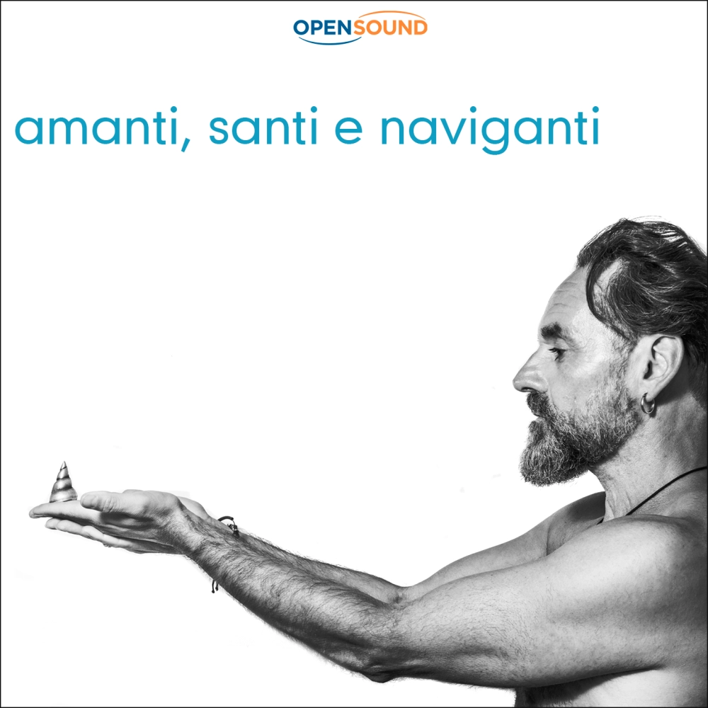 Amanti, Santi E Naviganti