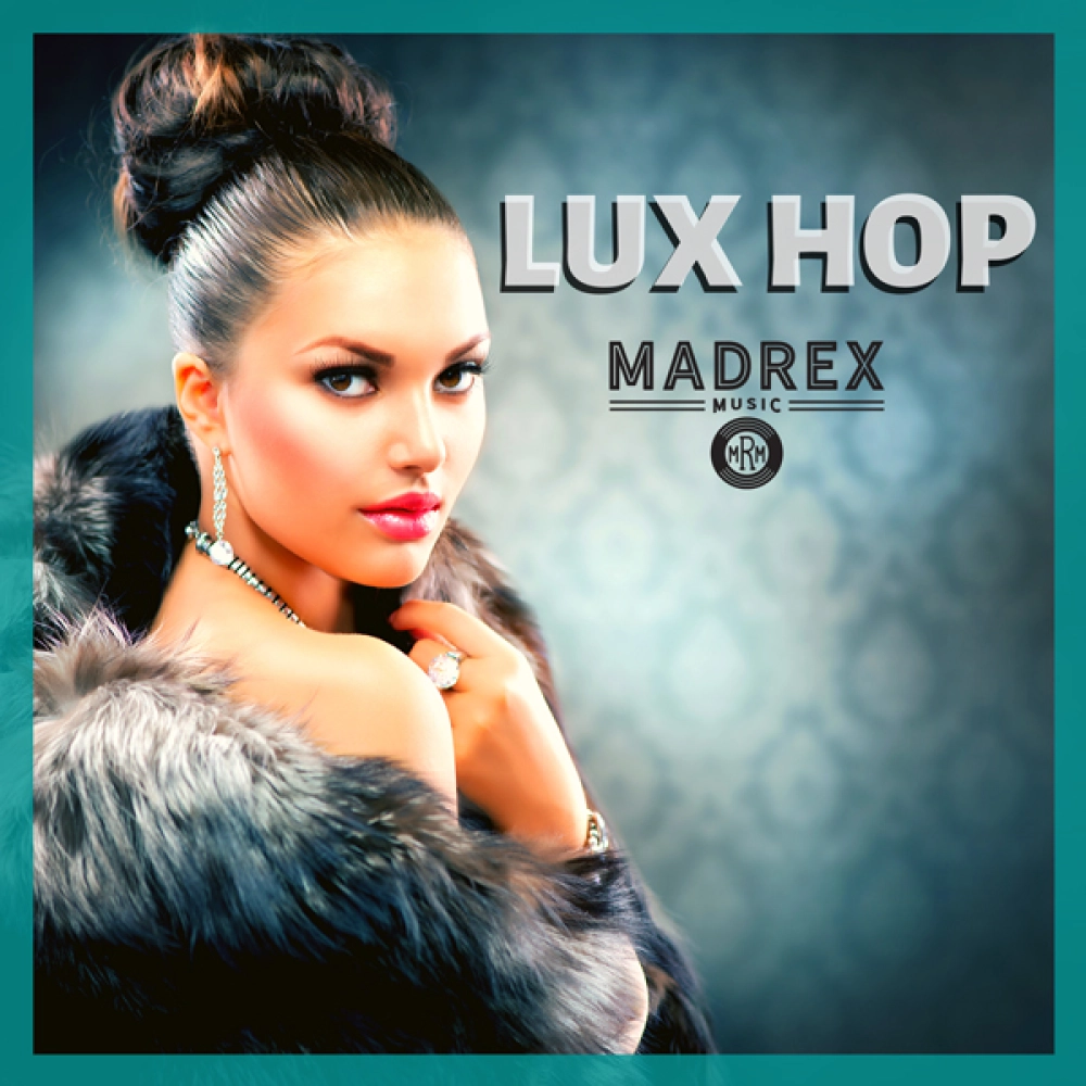 Madrex Music 'lux Hop'