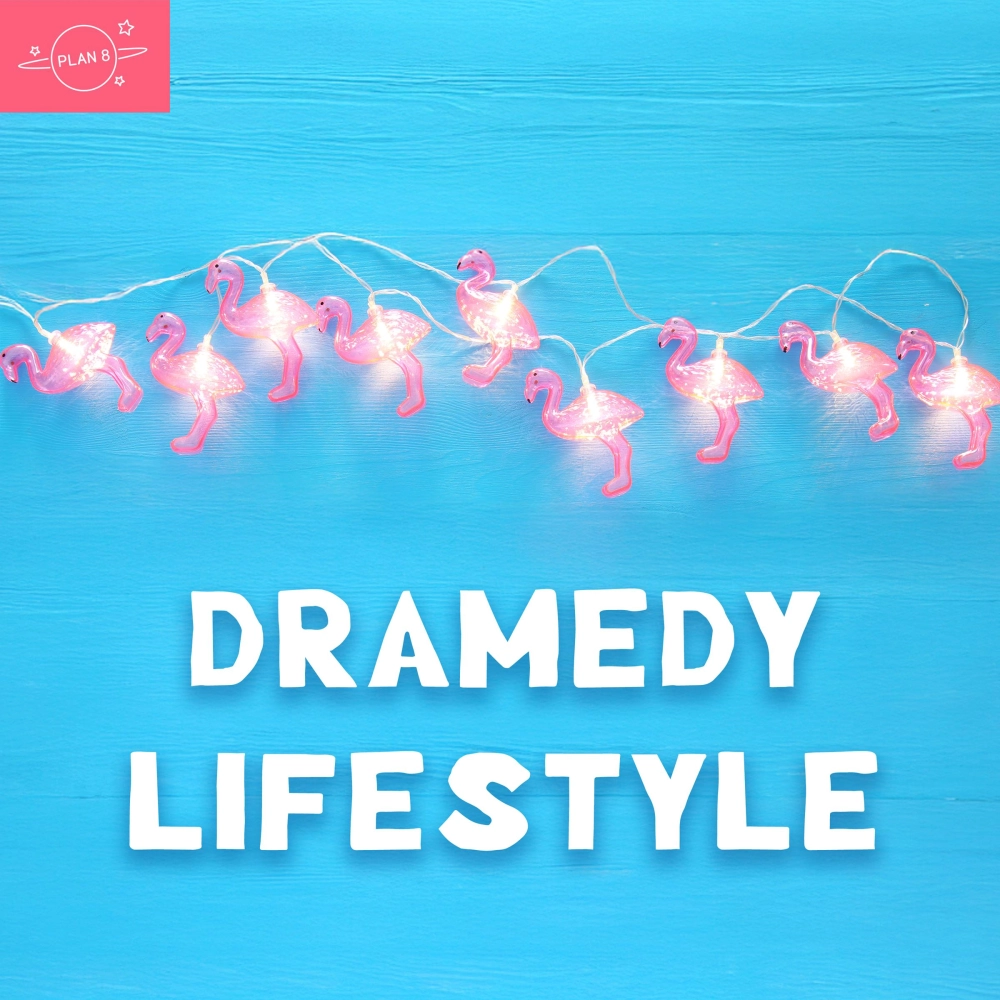 Dramedy Lifestyle