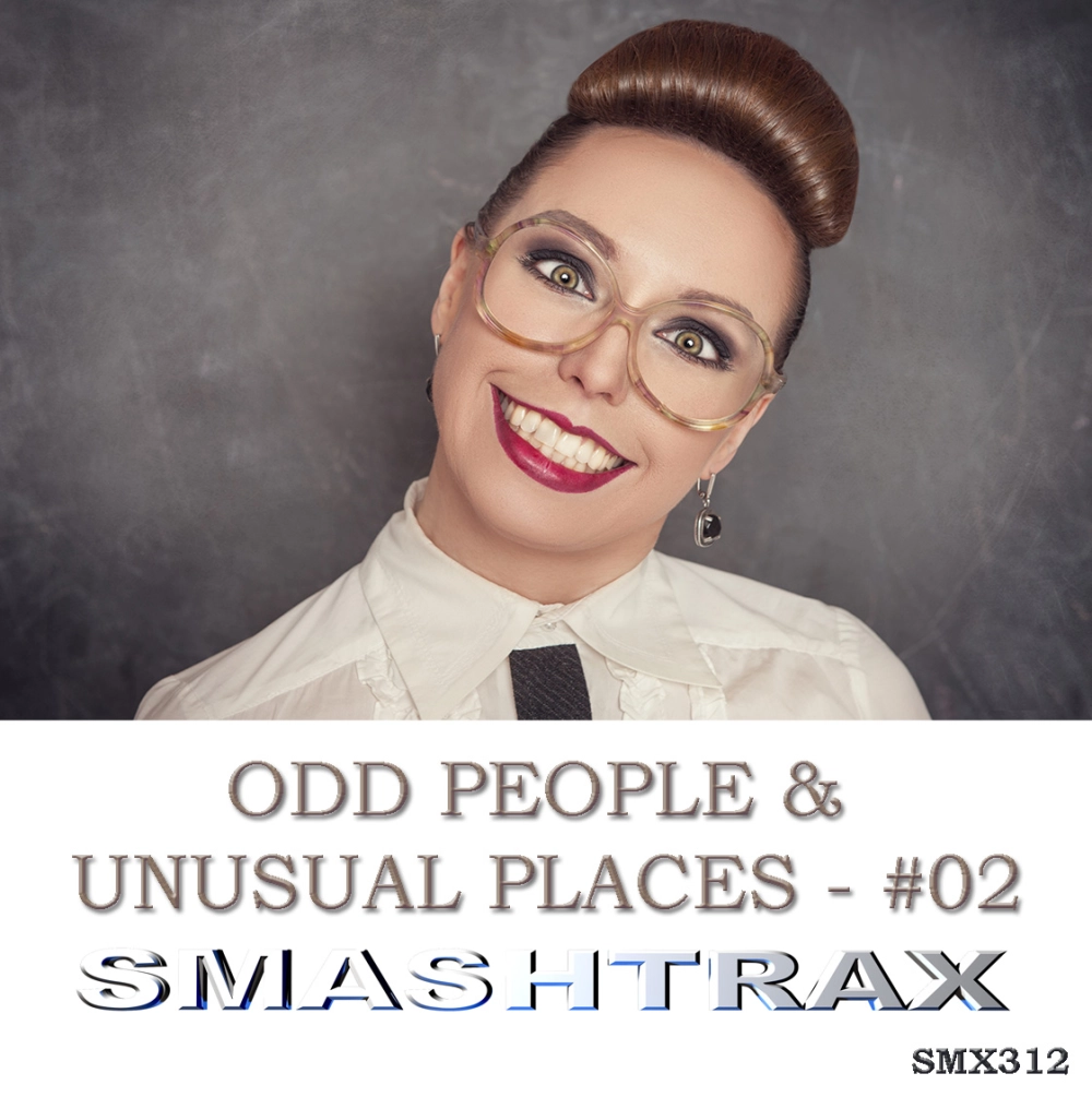 odd People & Unusual Places - #02