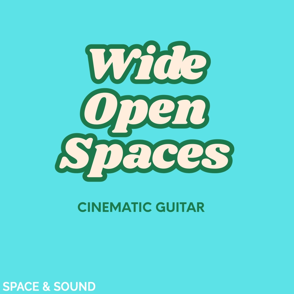 Wide Open Spaces_cinematic Guitar