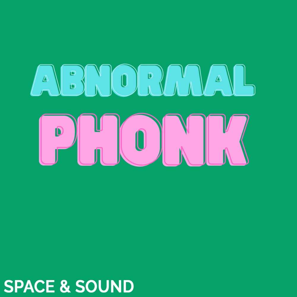 Abnormal Phonk