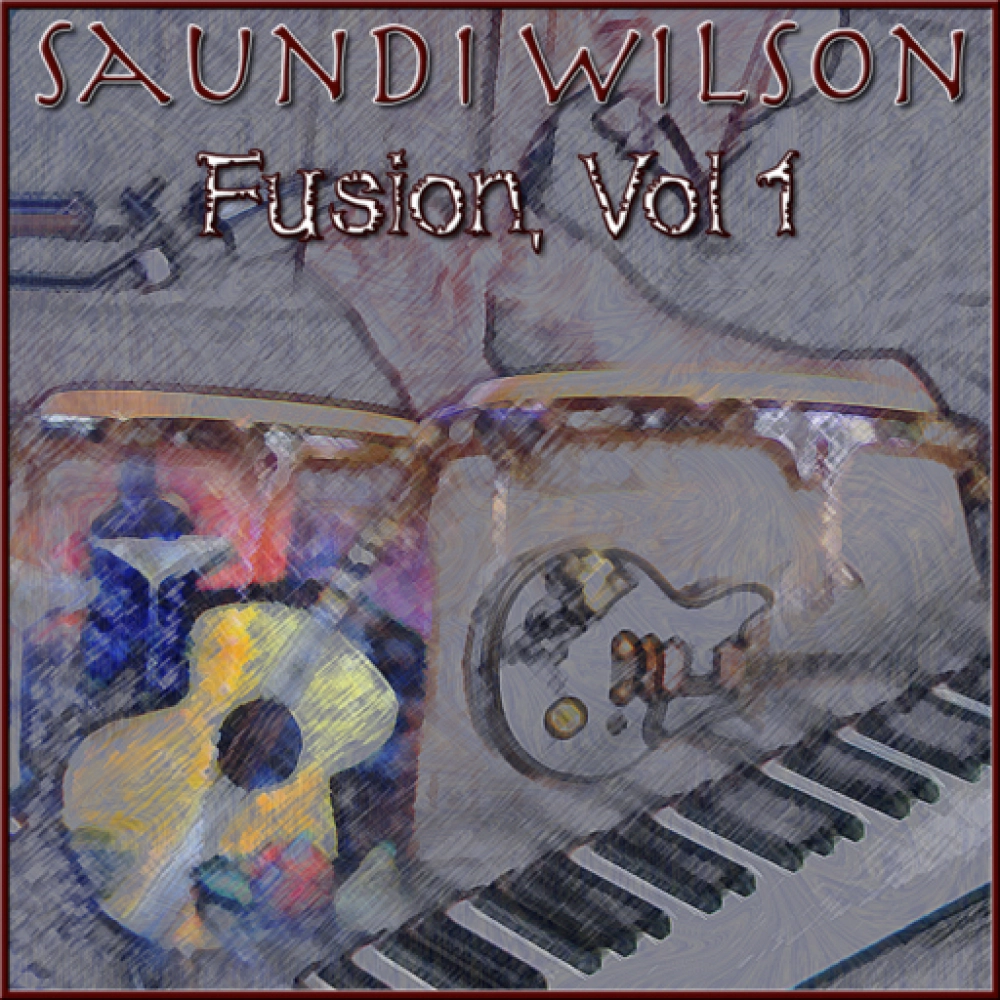 Saundi Wilson - Fusion, Volume 1