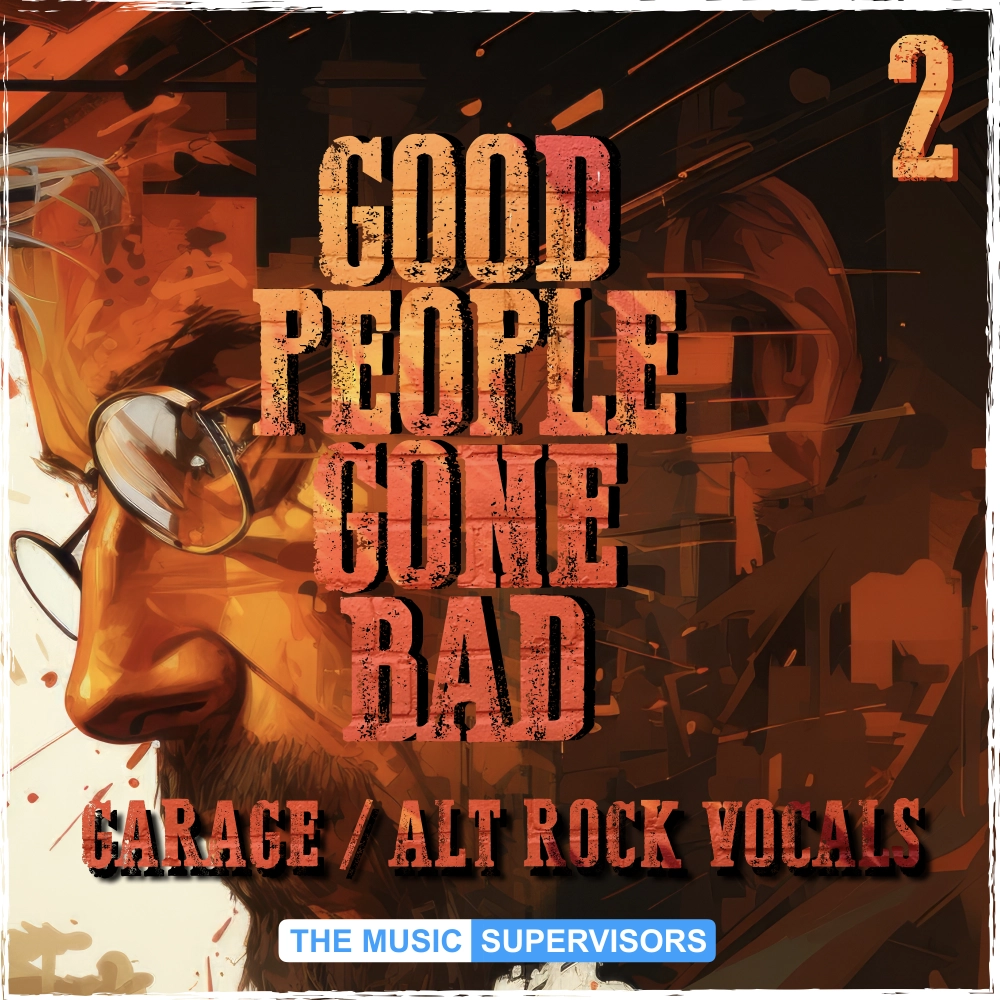 Good People Gone Bad 2 (garage / Alt Rock Vocals)
