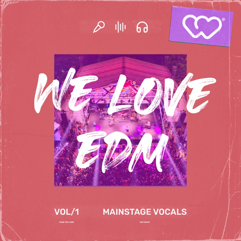 We Love Edm - Mainstage Vocals