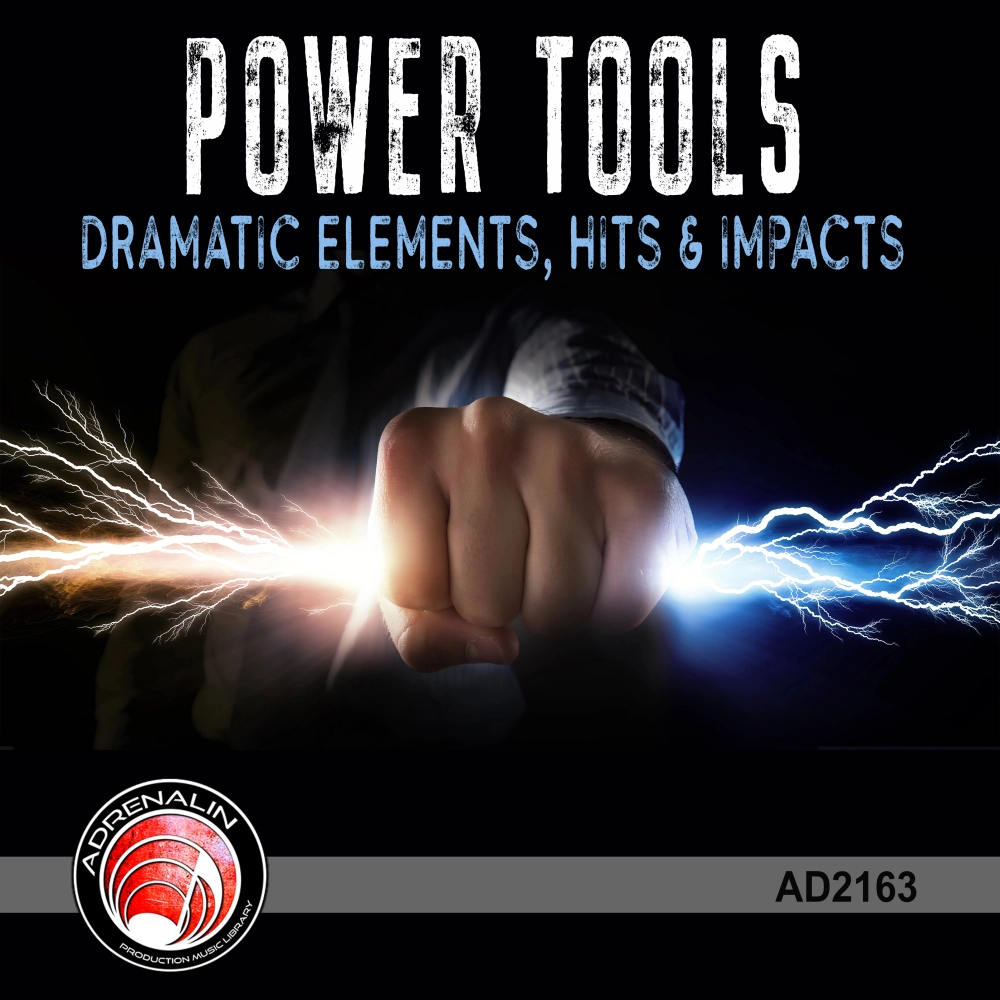POWER TOOLS - DRAMATIC ELEMENTS HITS & IMPACTS