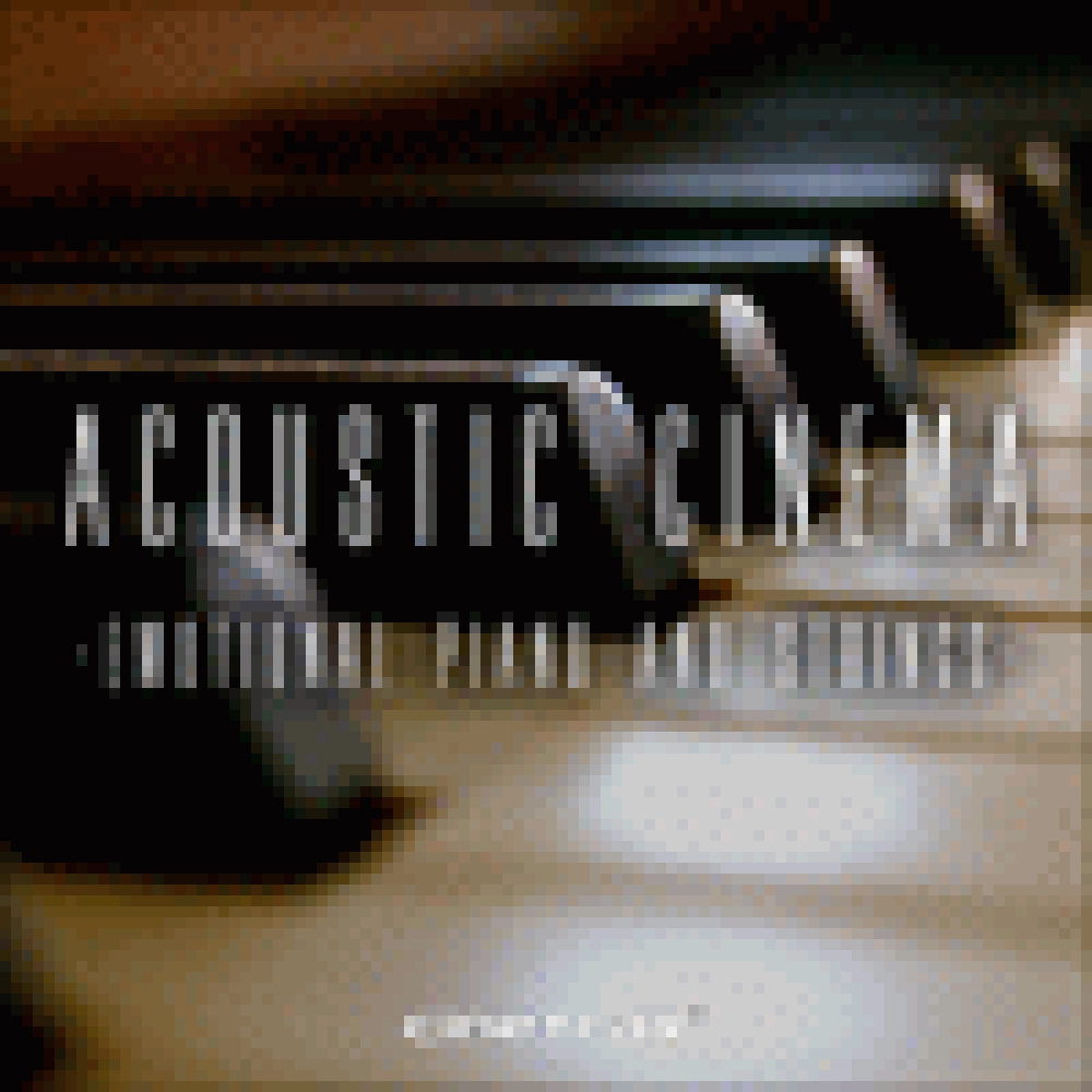 ACOUSTIC CINEMA - EMOTIONAL PIANO AND STRINGS