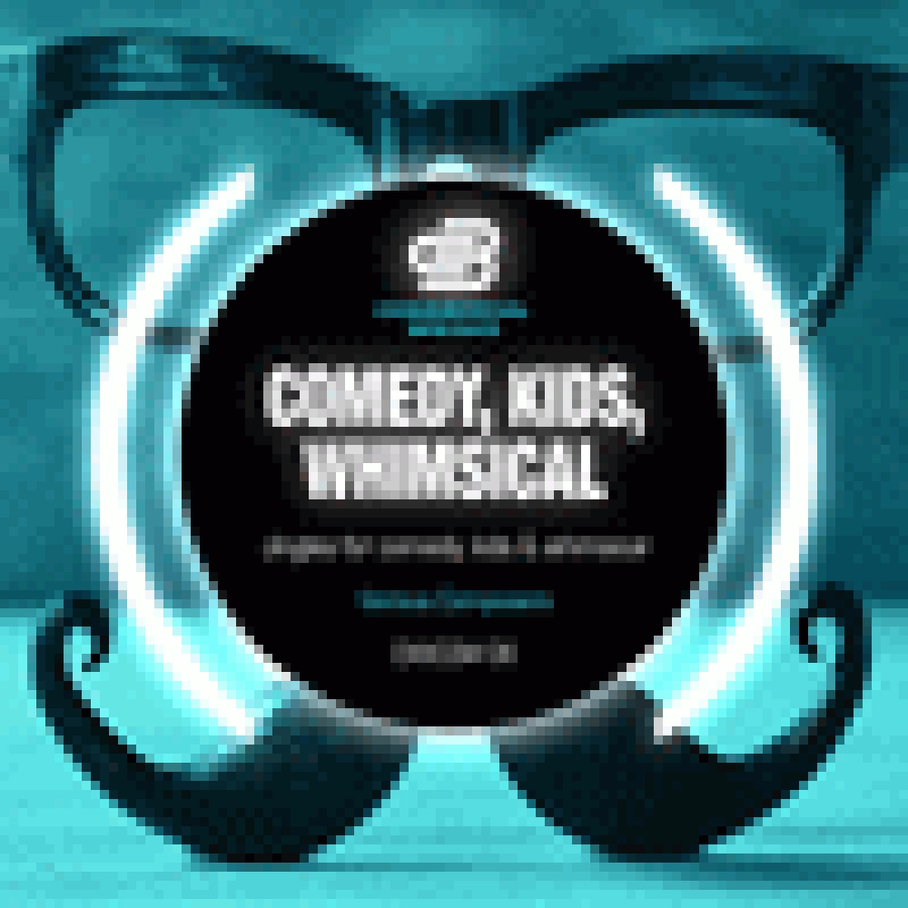 COMEDY, KIDS, WHIMSICAL