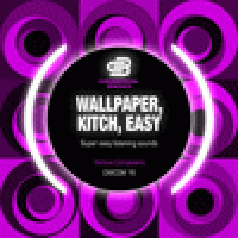 WALLPAPER, KITSCH, EASY