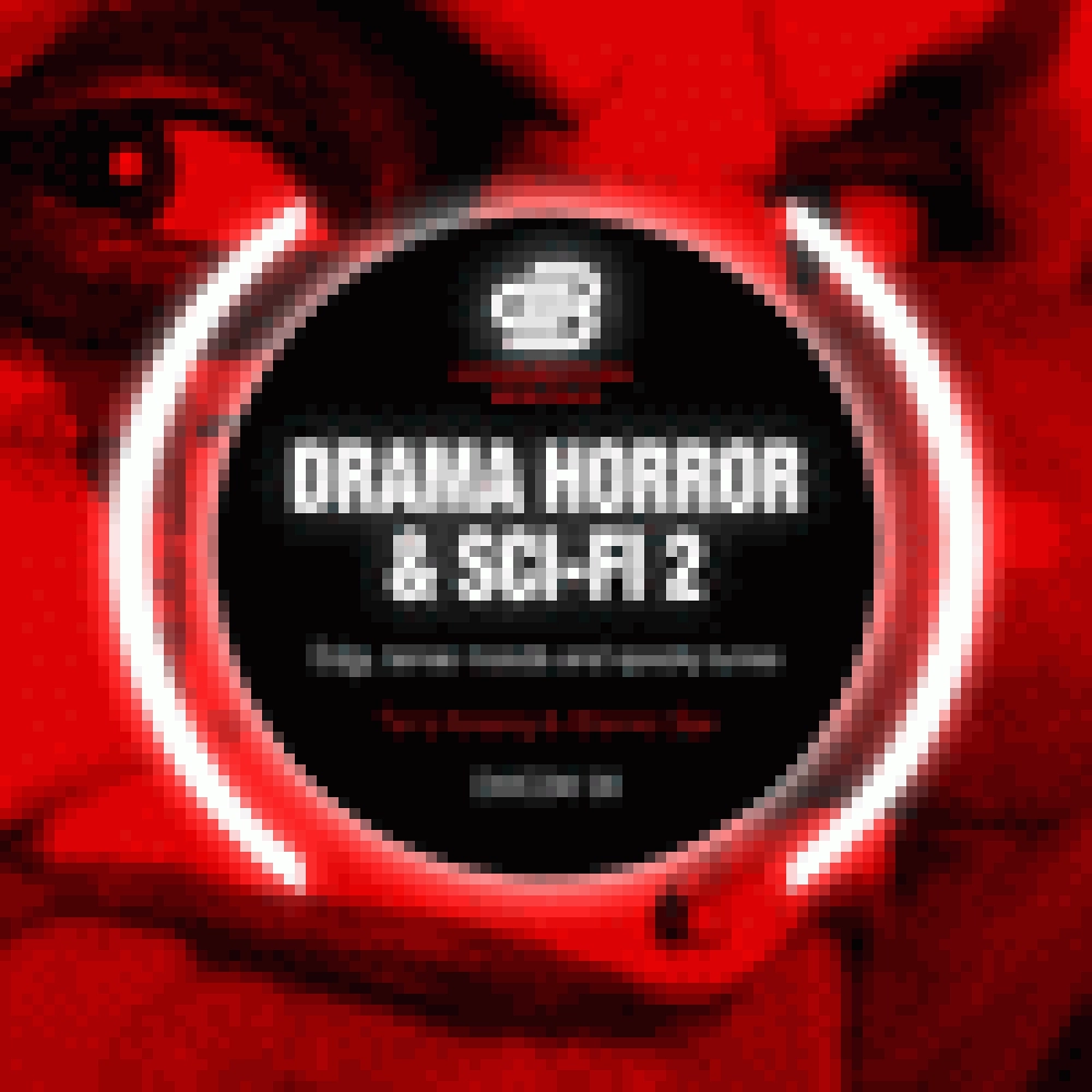 DRAMA, HORROR & SCI-FI 2
