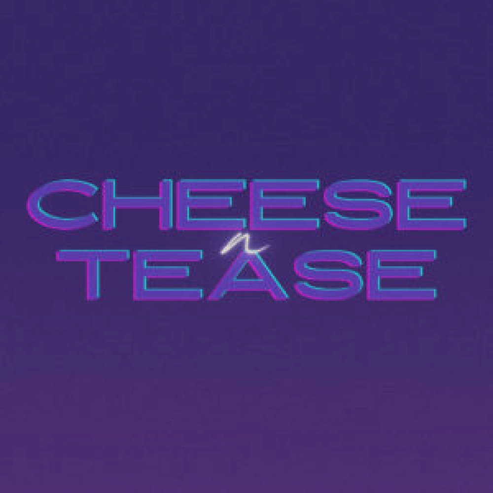 CHEESE N TEASE
