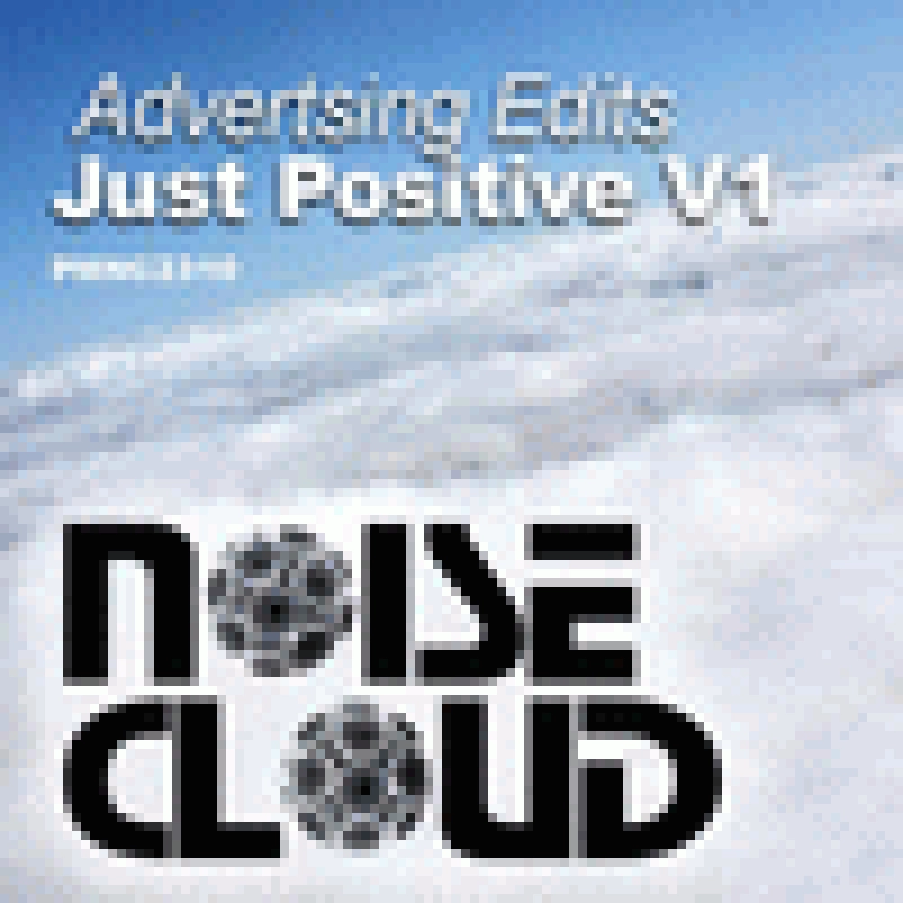 ADVERTISING EDITS-JUST POSITIVE V1