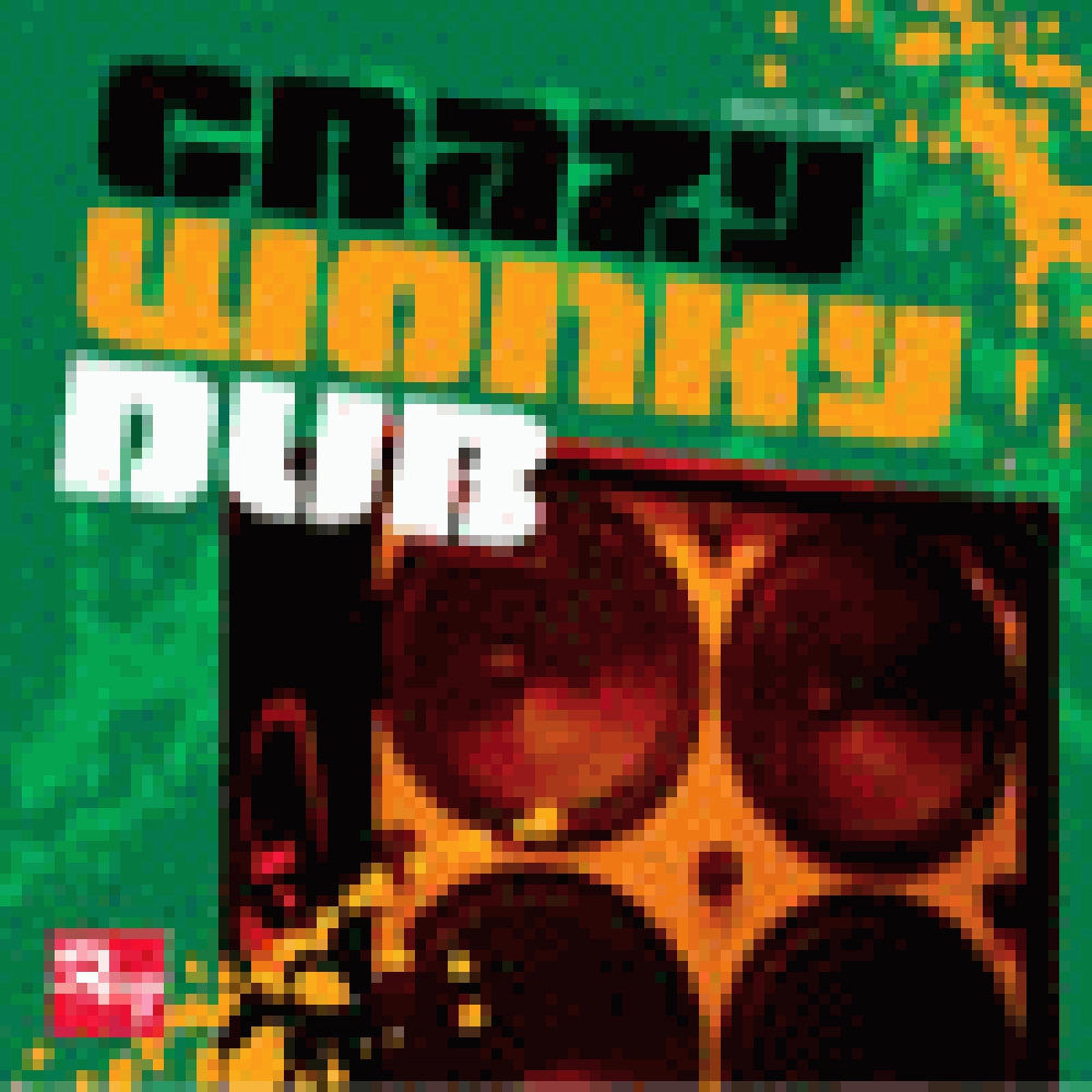 CRAZY WONKY DUB