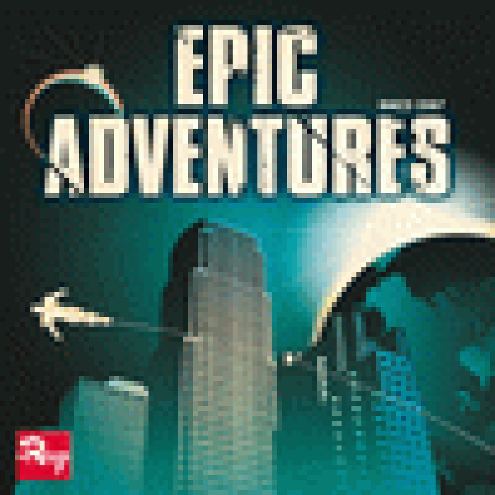 EPIC ADVENTURES
