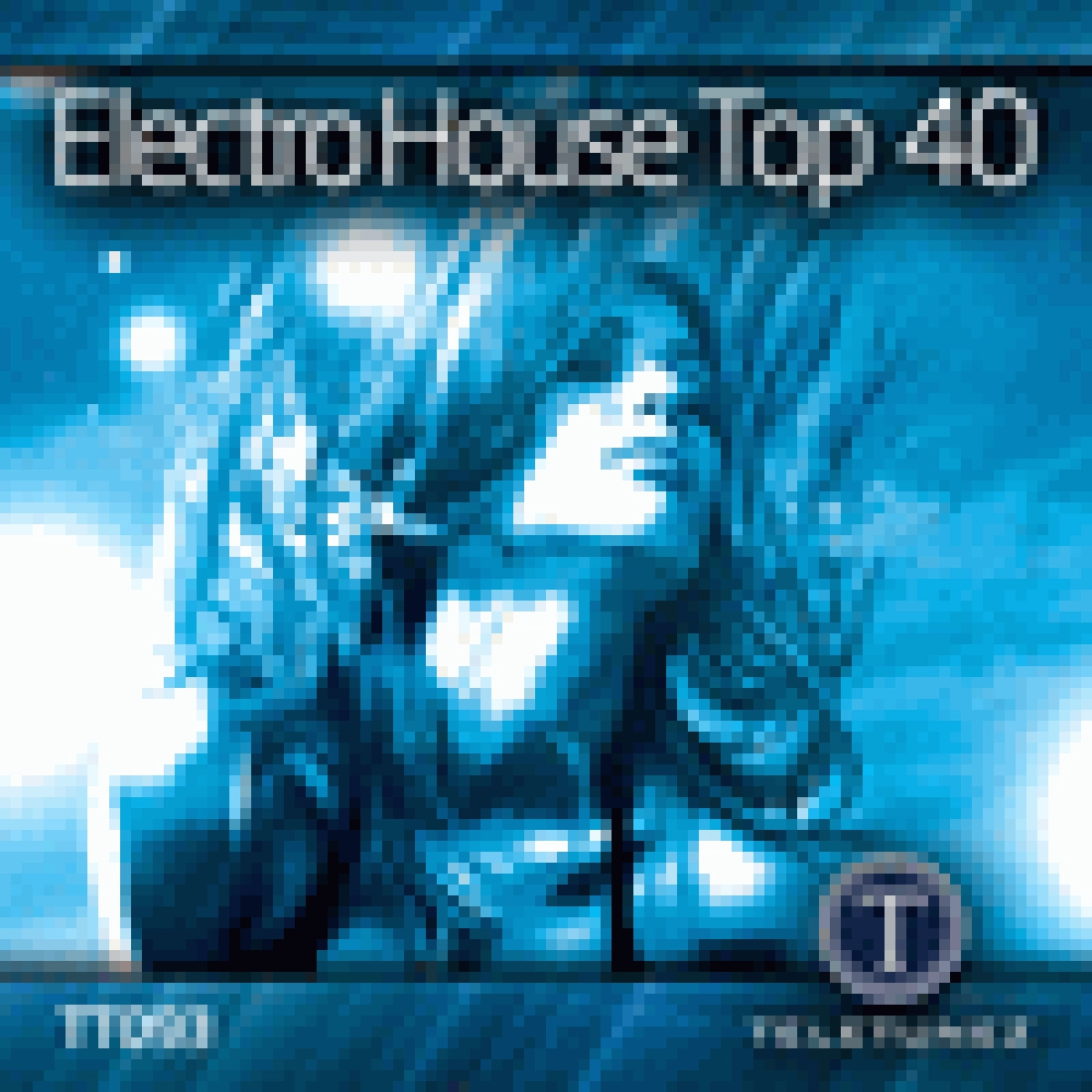 ELECTRO HOUSE TOP 40