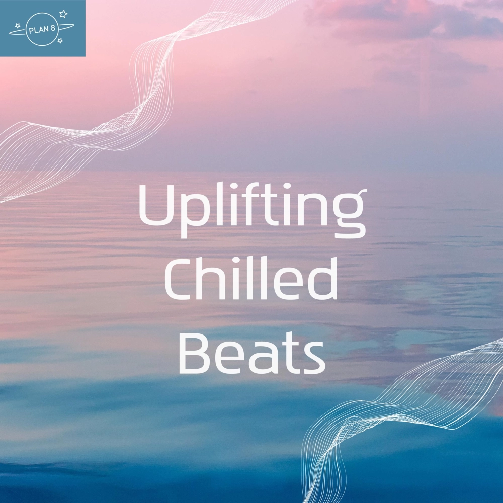 Uplifting Chilled Beats
