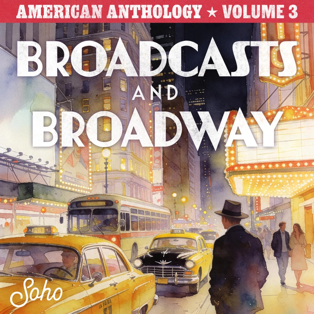 American Anthology Volume 3 - Broadcasts And Broadway