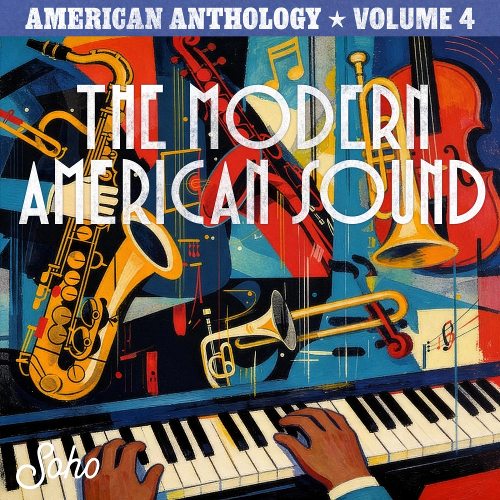 American Anthology Volume 4 - The Modern American Sound